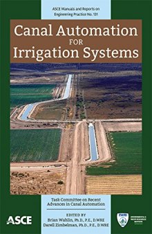 Canal Automation for Irrigation Systems (ASCE Manuals and Reports on Engineering Practice (MOP)131)