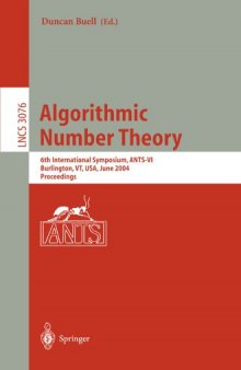 Algorithmic Number Theory: 6th International Symposium, ANTS-VI, Burlington, VT, USA, June 13-18, 2004, Proceedings