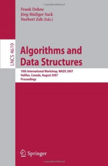 Algorithms and Data Structures: 10th International Workshop, WADS 2007, Halifax, Canada, August 15-17, 2007. Proceedings
