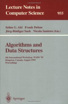 Algorithms and Data Structures: 4th International Workshop, WADS '95 Kingston, Canada, August 16–18, 1995 Proceedings