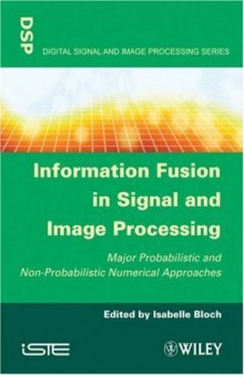 Information Fusion in Signal and Image Processing (Digital Signal and Image Processing)