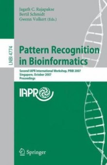 Pattern Recognition in Bioinformatics: Second IAPR International Workshop, PRIB 2007, Singapore, October 1-2, 2007. Proceedings
