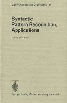 Syntactic pattern recognition: Applications (Communication and cybernetics; 14)