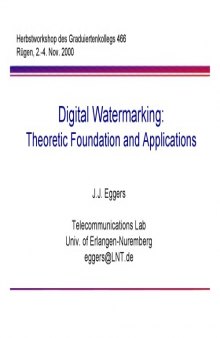 Digital Watermarking Theoretic Foundation and Applications
