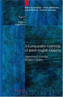 A Comparative Grammar of British English Dialects, Volume 1: Agreement, Gender, Relative Clauses