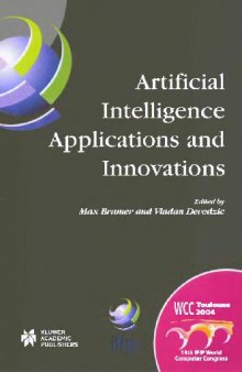 Artificial intelligence applications and innovations: IFIP 18th World Computer Congress: TC12 First International Conference on Artificial Intelligence Applications and Innovations