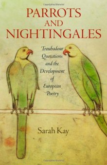 Parrots and nightingales : troubadour quotations and the development of Europea poetra