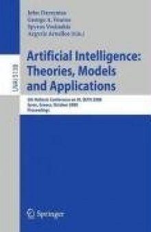 Artificial Intelligence: Theories, Models and Applications: 5th Hellenic Conference on AI, SETN 2008, Syros, Greece, October 2-4, 2008. Proceedings