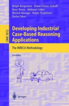 Developing Industrial Case-Based Reasoning Applications: The INRECA Methodology