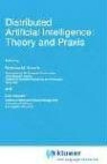 Distributed Artificial Intelligence: Theory and Praxis