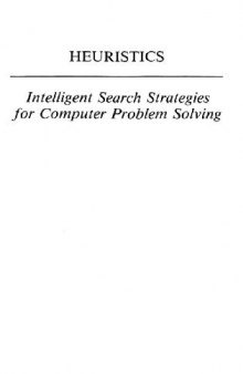 Heuristics: intelligent search strategies for computer problem solving