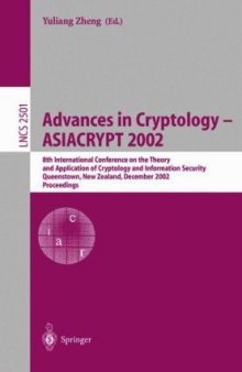 Advances in Cryptology — ASIACRYPT 2002: 8th International Conference on the Theory and Application of Cryptology and Information Security Queenstown, New Zealand, December 1–5, 2002 Proceedings