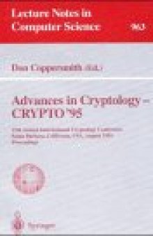 Advances in Cryptology — CRYPT0’ 95: 15th Annual International Cryptology Conference Santa Barbara, California, USA, August 27–31, 1995 Proceedings