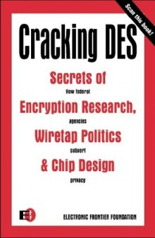 Cracking DES: Secrets of Encryption Research, Wiretap Politics & Chip Design