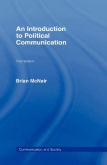 An Introduction to Political Communication, 3rd Edition (Communication and Society)