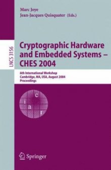 Cryptographic Hardware and Embedded Systems - CHES 2004: 6th International Workshop Cambridge, MA, USA, August 11-13, 2004. Proceedings
