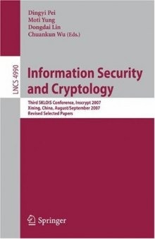 Information Security and Cryptology: Third SKLOIS Conference, Inscrypt 2007, Xining, China, August 31 - September 5, 2007, Revised Selected Papers