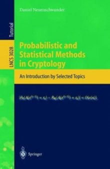 Probabilistic and Statistical Methods in Cryptology: An Introduction by Selected Topics