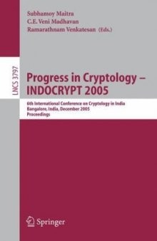 Progress in Cryptology - INDOCRYPT 2005: 6th International Conference on Cryptology in India, Bangalore, India, December 10-12, 2005. Proceedings