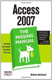 Access 2007: The Missing Manual  
