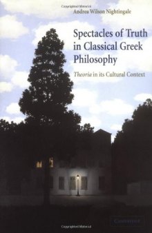 Spectacles of Truth in Classical Greek Philosophy: Theoria in its Cultural Context