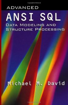 Advanced ANSI SQL Data Modeling and Structure Processing