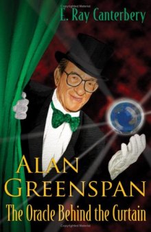 Alan Greenspan: The Oracle Behind the Curtain