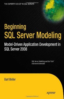 Beginning SQL Server Modeling: Model-Driven Application Development in SQL Server 2008