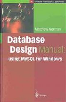 Database design manual : using MySQL for Windows