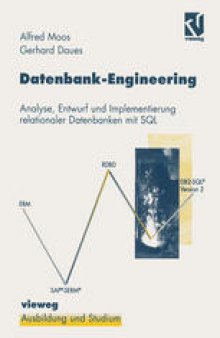 Datenbank-Engineering: Analyse, Entwurf und Implementierung relationaler Datenbanken mit SQL