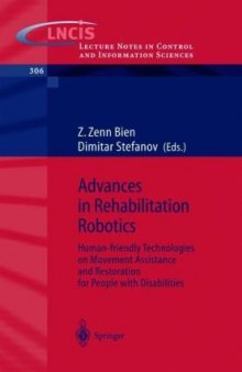 Advances in Rehabilitation Robotics: Human-friendly Technologies on Movement Assistance and Restoration for People with Disabilities