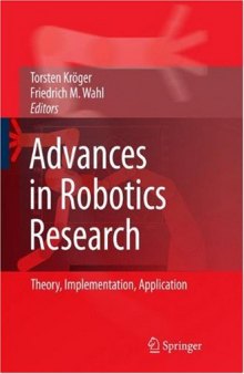 Advances in Robotics Research: Theory, Implementation, Application