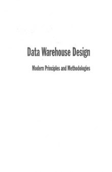 Data Warehouse Design, Modern Principles and Methodologies