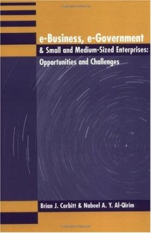E-Business, E-Government & Small and Medium Size Enterprises: Opportunities & Challenges