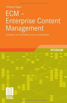 ECM - Enterprise Content Management: Konzepte und Techniken rund um Dokumente