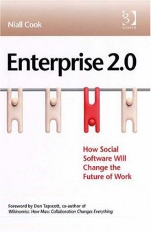 Enterprise 2.0 - How Social Software Will Change the Future of Work