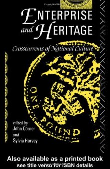 Enterprise and Heritage: Cross Currents of National Culture