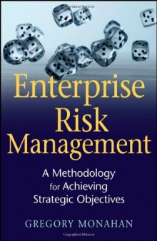 Enterprise Risk Management: A Methodology for Achieving Strategic Objectives (Wiley and SAS Business Series)