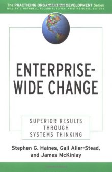 Enterprise-Wide Change : Superior Results Through Systems Thinking (J-B O-D (Organizational Development))