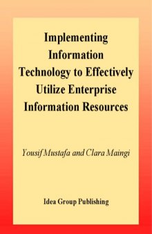Implementing Information Technology to Effectively Utilize Enterprise Information Resources
