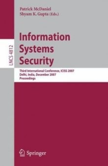 Information Systems Security: Third International Conference, ICISS 2007, Delhi, India, December 16-20, 2007. Proceedings