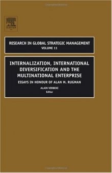 Internalization, International Diversification and the Multinational Enterprise, Volume 11: Essays in Honor of Alan M Rugman (Research in Global Strategic ... (Research in Global Strategic Management)