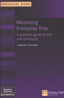 Minimizing Enterprise Risk: A Practical Guide to Risk & Continuity (Executive Briefings)