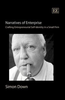 Narratives of Enterprise: Crafting Entrepreneurial Self-Identity in a Small Firm
