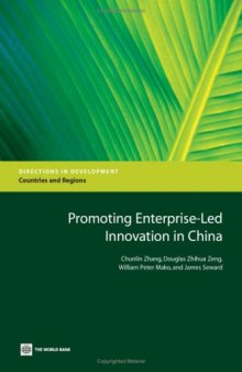 Promoting Enterprise-led Innovation in China (Directions in Development) (Directions in Development, Countries and Regions)