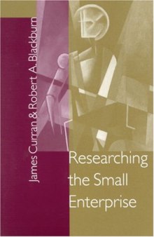 Researching the Small Enterprise (SAGE Series in Management Research)