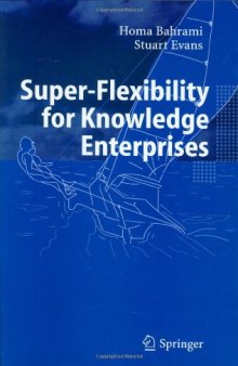Super-Flexibility for Knowledge Enterprises