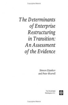 The Determinants of Enterprise Restructuring in Transition: An Assessment of the Evidence