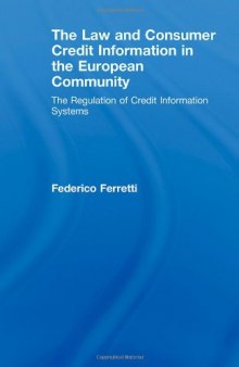 The Law and Consumer Credit Information in the European Community: The regulation of credit information systems
