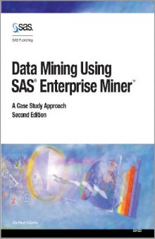 Data Mining Using SAS Enterprise Miner - A Case Study Approach